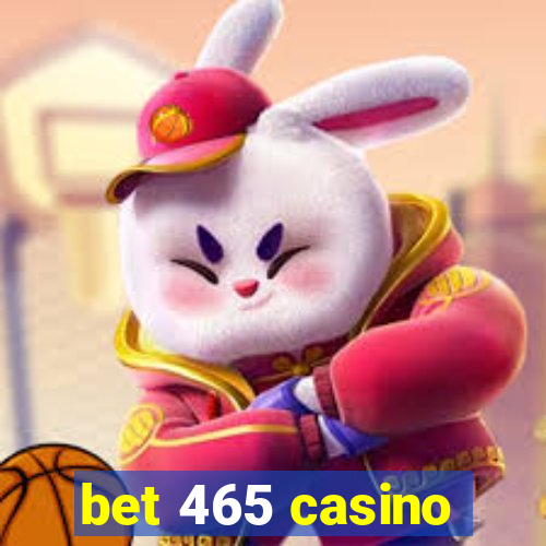 bet 465 casino